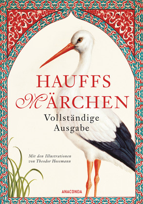 Hauffs Märchen. Vollständige Ausgabe von Burger,  Ludwig, Hauff,  Wilhelm, Hosemann,  Theodor, Weber,  Theodor