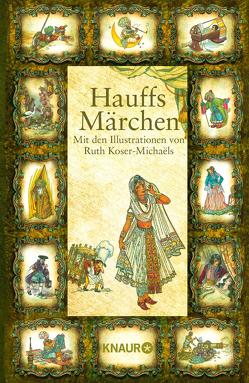 Hauffs Märchen von Hauff,  Wilhelm, Koser-Michaëls,  Ruth