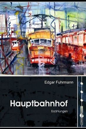 Hauptbahnfof von Fuhrmann,  Edgar