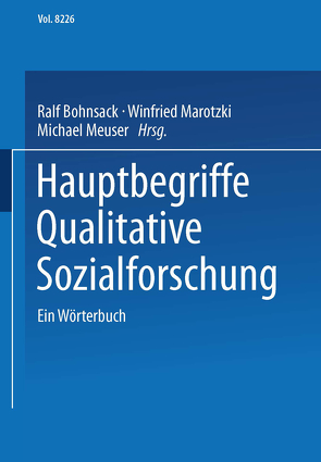 Hauptbegriffe Qualitative Sozialforschung von Bohnsack,  Ralf, Marotzki,  Winfried, Meuser,  Michael