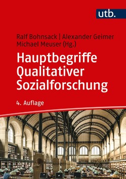 Hauptbegriffe Qualitativer Sozialforschung von Bohnsack,  Ralf, Geimer,  Alexander, Meuser,  Michael