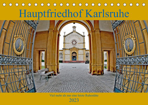 Hauptfriedhof Karlsruhe (Tischkalender 2023 DIN A5 quer) von Eppele,  Klaus