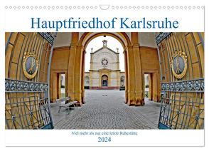 Hauptfriedhof Karlsruhe (Wandkalender 2024 DIN A3 quer), CALVENDO Monatskalender von Eppele,  Klaus