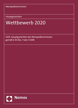 Hauptgutachten. Wettbewerb 2020 von Monopolkommission