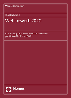 Hauptgutachten. Wettbewerb 2020 von Monopolkommission