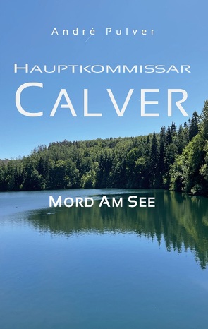 Hauptkommissar Calver von Pulver,  André