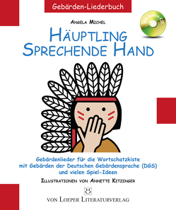 Häuptling sprechende Hand von Michel,  Angela