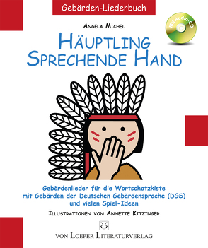 Häuptling sprechende Hand von Michel,  Angela