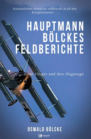 Hauptmann Bölckes Feldberichte von Bölcke,  Oswald