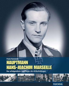 Hauptmann Hans-Joachim Marseille von Kurowski,  Franz