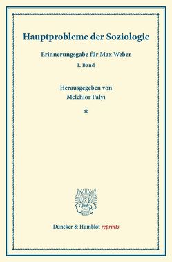 Hauptprobleme der Soziologie. von Brinkmann,  Carl, Eulenburg,  Franz, Gothein,  Eberhard, Gottl-Ottlilienfeld,  Friedrich von, Gruhle,  Hans W., Hartmann,  Ludo M., Honigsheim,  Paul, Jordan,  Leo, Kantorowicz,  Hermann, Landauer,  Carl, Lederer ,  Emil, Loewenstein,  Karl, Lotz,  Walther, Mombert,  Paul, Palyi,  Melchior, Rosthorn,  Arthur von, Schmitt,  Carl, Schulze-Gävernitz,  Gerhart von, Sieveking,  Heinrich, Sombart,  Werner, Thoma,  Richard, Thurnwald,  Richard, Tönnies,  Ferdinand, Vossler,  Karl, Wittich,  Werner