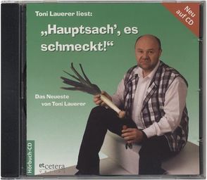 Hauptsach‘, es schmeckt! von Lauerer,  Toni