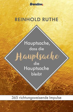 Hauptsache, dass die Hauptsache die Hauptsache bleibt von Ruthe,  Reinhold