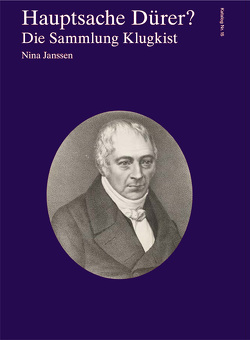 Hauptsache Dürer? Die Sammlung Klugkist von Janssen,  Nina