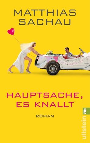 Hauptsache, es knallt! von Sachau,  Matthias