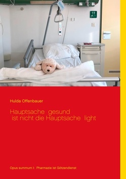 Hauptsache gesund ist nicht die Hauptsache light von Offenbauer,  Hulda