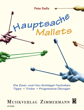 Hauptsache Mallets von Sadlo,  Peter