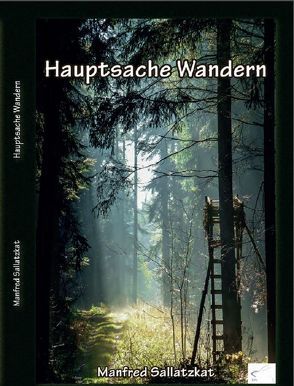 Hauptsache wandern von Sallatzkat,  Manfred