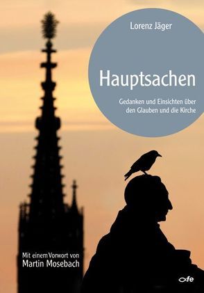 Hauptsachen von Jaeger,  Lorenz, Mosebach,  Martin