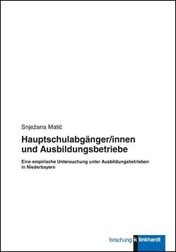 Hauptschulabgänger/innen und Ausbildungsbetriebe von Matic,  Snjezana