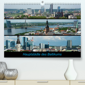 Hauptstädte des Baltikums (Premium, hochwertiger DIN A2 Wandkalender 2022, Kunstdruck in Hochglanz) von Scholz,  Frauke