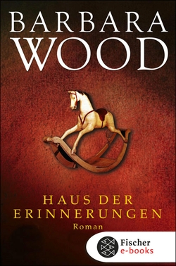 Haus der Erinnerungen von Wood,  Barbara