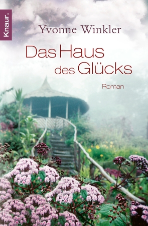 Haus des Glücks von Winkler,  Yvonne