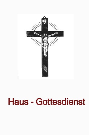 Haus-Gottesdienst von Schwab Th.D.,  Bischof Ulrich