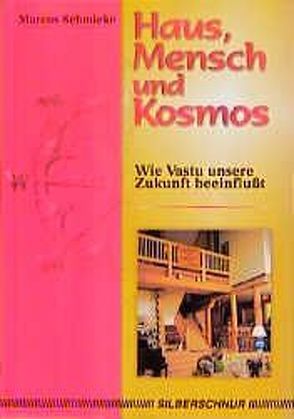 Haus Mensch und Kosmos von Schmieke,  Markus