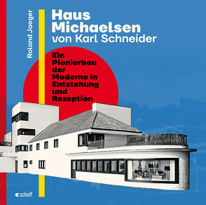 Haus Michaelsen von Karl Schneider von Jaeger,  Roland