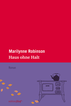 Haus ohne Halt von Reinhardt-Jost,  Sabine, Robinson,  Marilynne