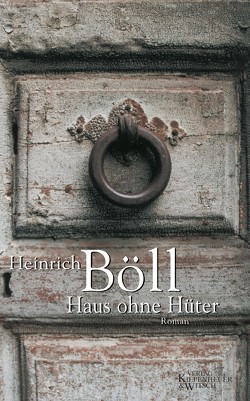 Haus ohne Hüter von Böll,  Heinrich