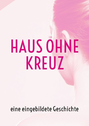 Haus ohne Kreuz von Scondo Höllein,  Marietta