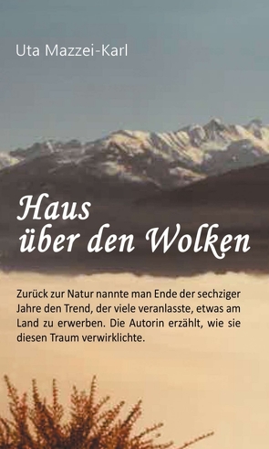 Haus über den Wolken von Mazzei-Karl,  Uta