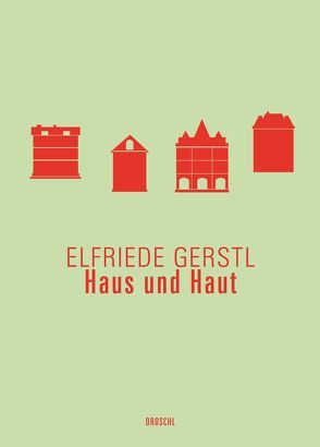 Haus und Haut von Gerstl,  Elfriede, Gürtler,  Christa, Wedl,  Martin, Wimmer,  Herbert J.