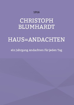 Haus=Andachten von Blumhardt,  Christoph, Mohr,  Jürgen