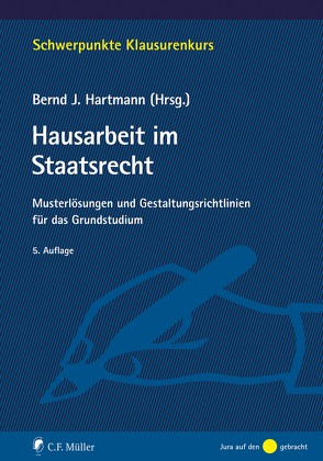 Hausarbeit im Staatsrecht von Barczak,  Tristan, Enders,  Christoph, Hartmann,  Bernd J., Jansen,  Stefan, Kingreen,  Thorsten, Klein,  Jan Niklas, Klement,  Jan Henrik, Knoth,  Annchristin, Mülder,  Marje, Reitzer,  Katharina, Schmidt,  Thorsten Ingo, Tappe,  Henning, Welzel,  Tobias, Wittreck,  Fabian