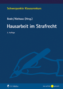 Hausarbeit im Strafrecht von Bode,  Thomas, Niehaus,  Bode, Niehaus,  Holger