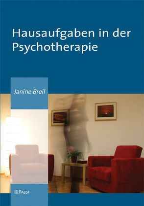 Hausaufgaben in der Psychotherapie von Breil,  Janine