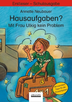 Hausaufgaben? Mit Frau Ulkig kein Problem von Fortunato,  Mirella, Neubauer,  Annette