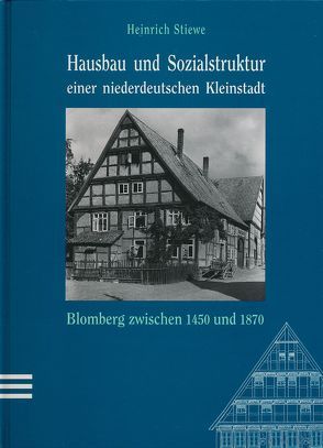 Hausbau und Sozialstruktur einer niederdeutschen Kleinstadt von Baumeier,  Stefan, Stiewe,  Heinrich