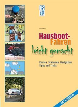 Hausboot-Fahren leicht gemacht von Böckl,  Harald