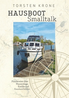 Hausboot Smalltalk von Krone,  Torsten