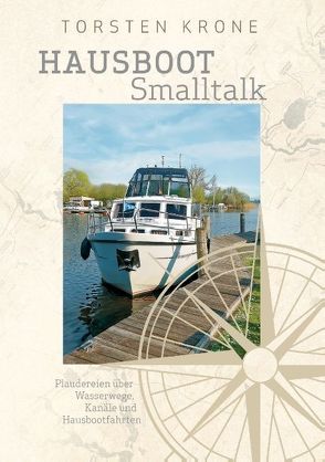 Hausboot Smalltalk von Krone,  Torsten