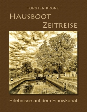 Hausboot Zeitreise von Krone,  Torsten