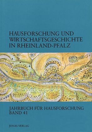 Hausforschung und Wirtschaftsgeschichte in Rheinland-Pfalz von Freckmann,  Klaus, Grossmann,  G Ulrich, Klein,  Ulrich