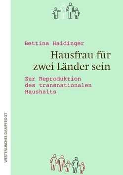 Hausfrau für zwei Länder sein von Haidinger,  Bettina