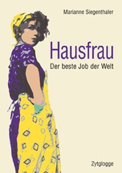 Hausfrau von Siegenthaler,  Marianne