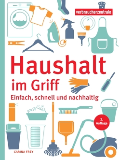 Haushalt im Griff von Frey,  Carina