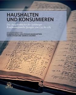 Haushalten und konsumieren. von Brandhuber,  Christoph, Ebner,  Romana, Erker,  Erich, Falkner,  Maria, Hörmann,  Doris, Huemer,  Anna, Kaltenbrunner,  Regina, Kromas,  Angelika, Nietsche,  Olivia, Pelzer-Reith,  Birgit, Pichler-Baumgartner,  Luisa, Reith,  Reinhold, Rinnerthaler,  Alfred, Stöger,  Georg, Veits-Falk,  Sabine, Wöhry,  Jürgen, Zechner,  Andreas